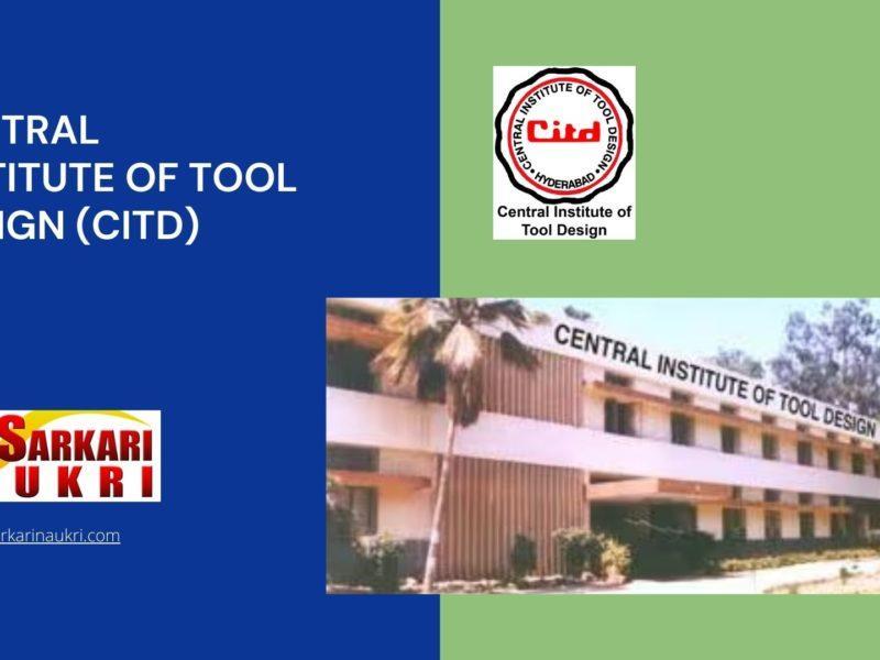Central Institute of Tool Design (CITD) Recruitment