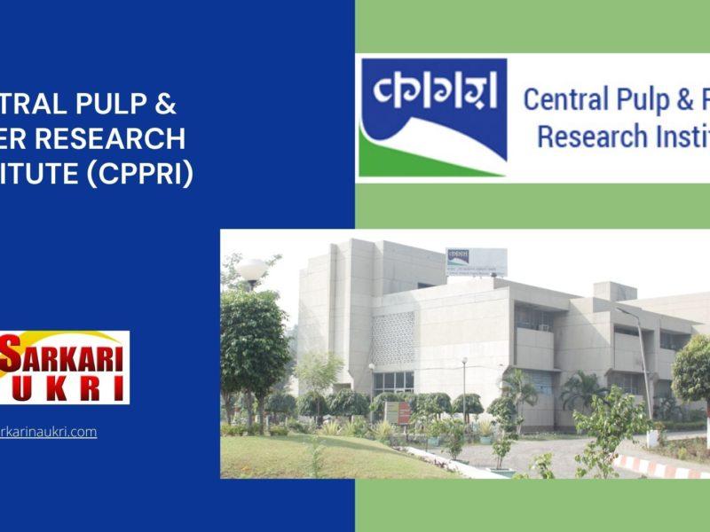 Central Pulp & Paper Research Institute (CPPRI) Recruitment