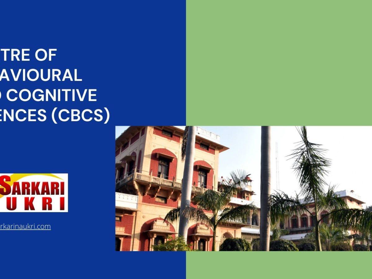 Centre of Behavioural and Cognitive Sciences (CBCS) Recruitment