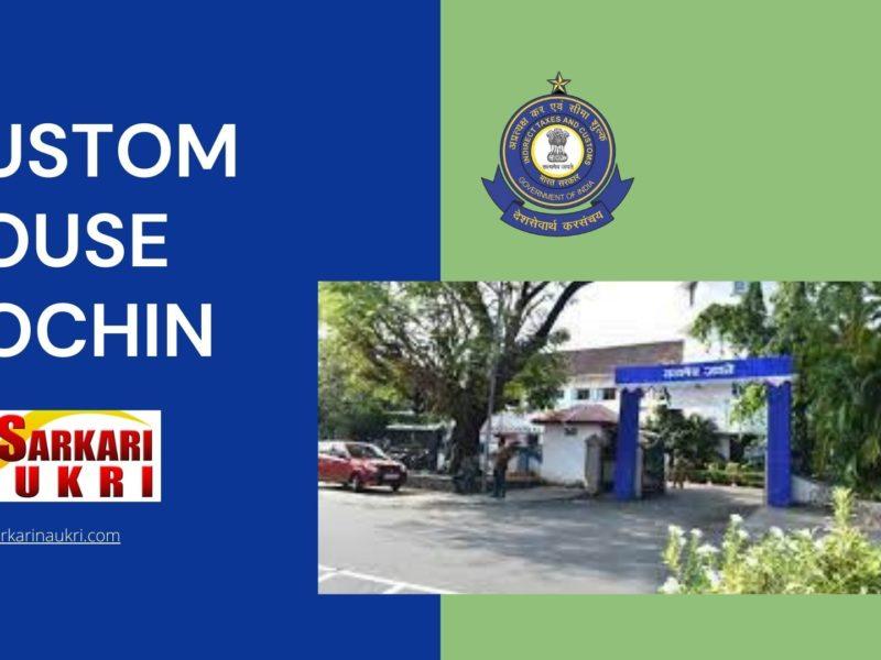Custom House Cochin Recruitment