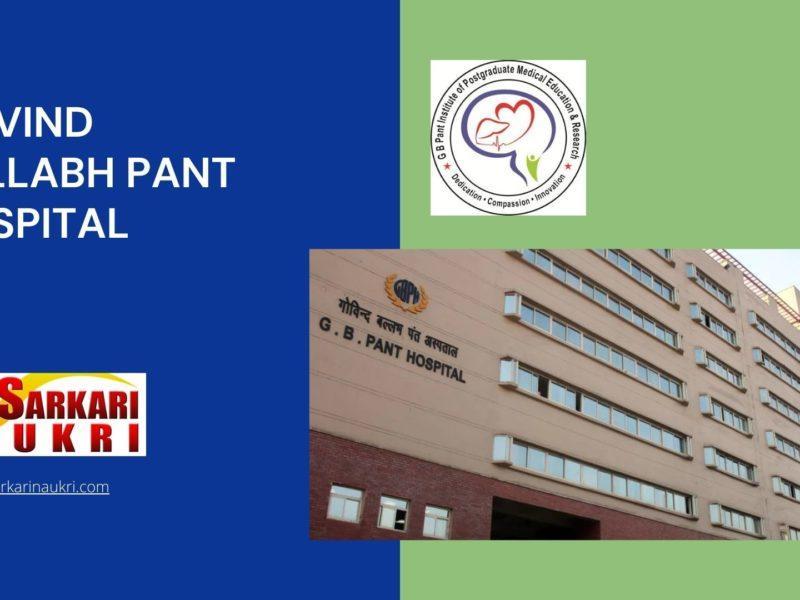Govind Ballabh Pant Hospital Recruitment