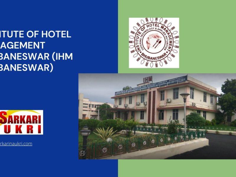 Institute of Hotel Management Bhubaneswar (IHM Bhubaneswar) Recruitment