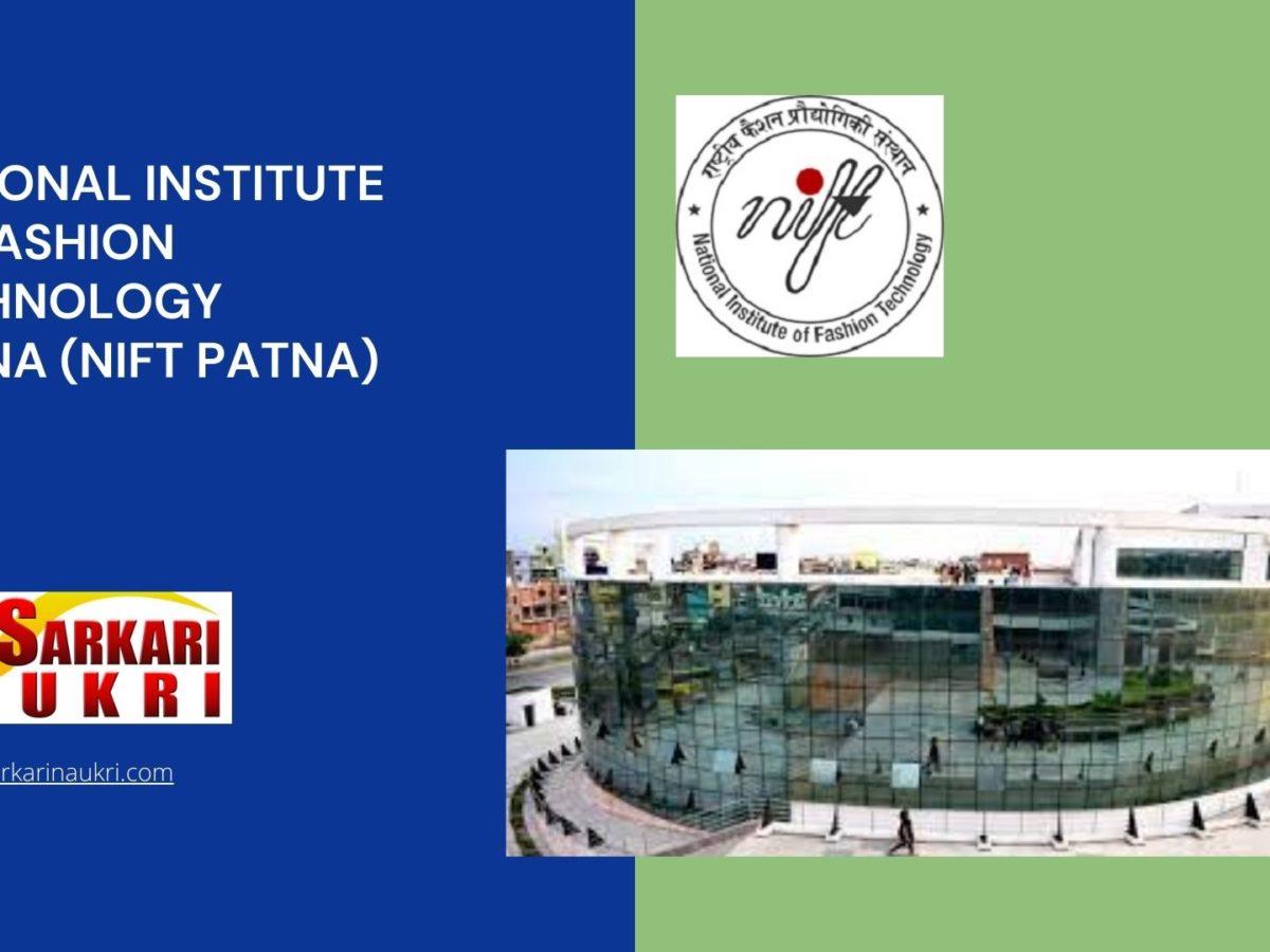 National Institute of Fashion Technology Patna (NIFT Patna) Recruitment