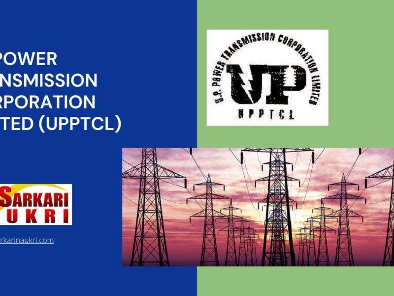 UP Power Transmission Corporation Limited (UPPTCL) Recruitment