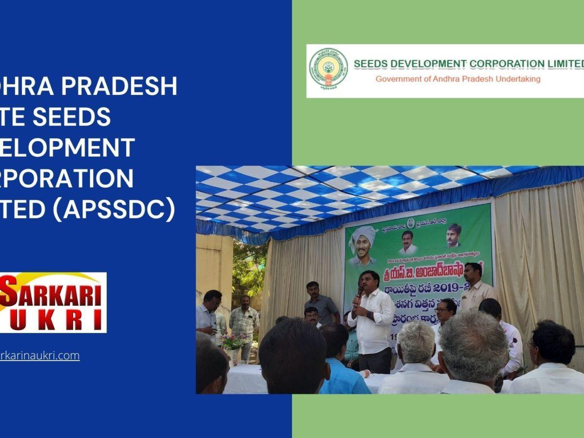 Andhra Pradesh State Seeds Development Corporation Limited (APSSDC) Recruitment