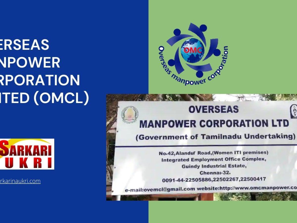 Overseas Manpower Corporation Limited (OMCL) Recruitment