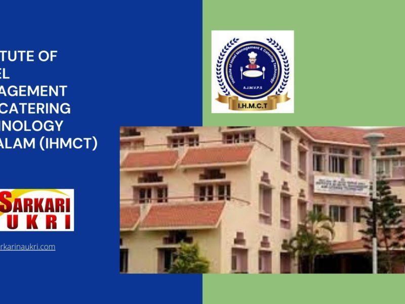 Institute of Hotel Management and Catering Technology Kovalam (IHMCT) Recruitment