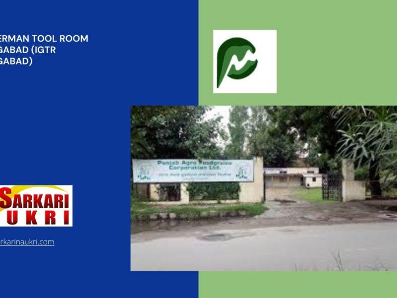 Indo German Tool Room Aurangabad (IGTR Aurangabad) Recruitment