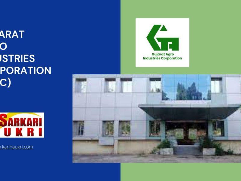 Gujarat Agro Industries Corporation (GAIC) Recruitment