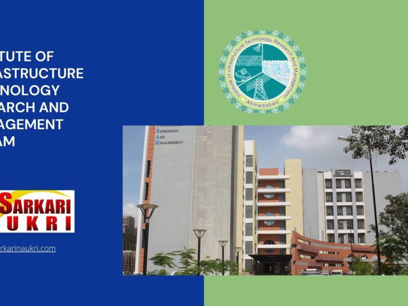 Institute of Infrastructure Technology Research and Management (IITRAM) Recruitment