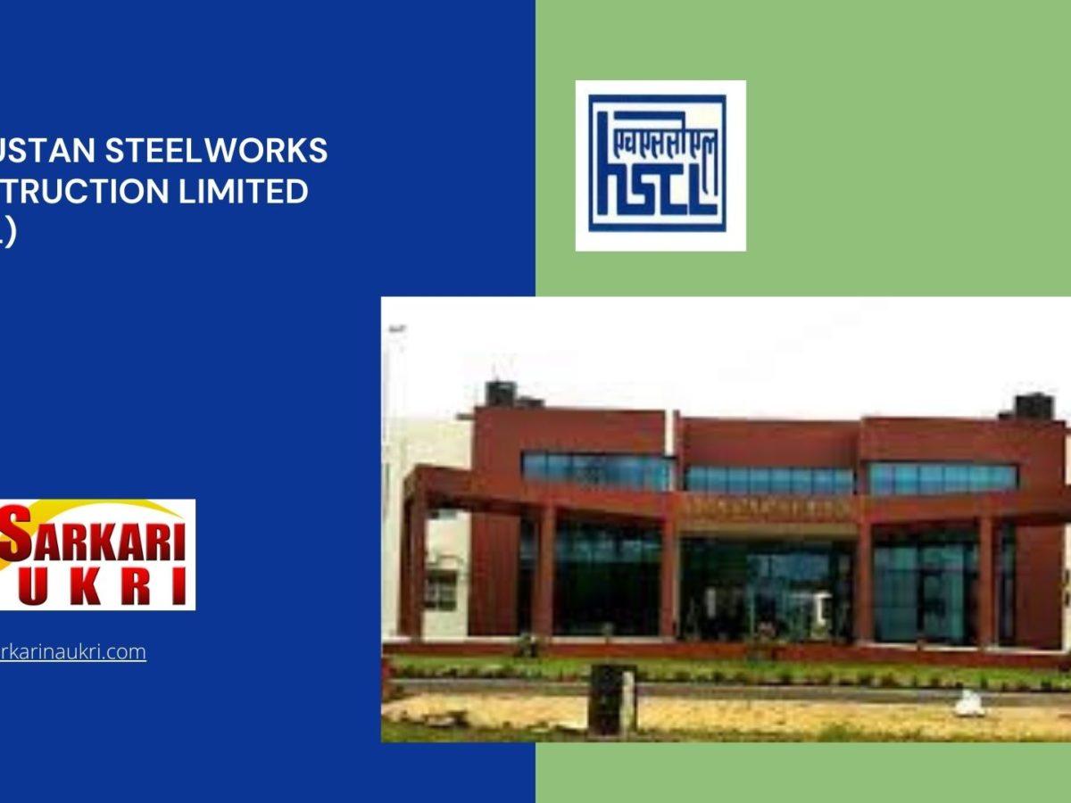 Hindustan Steelworks Construction Limited (HSCL) Recruitment