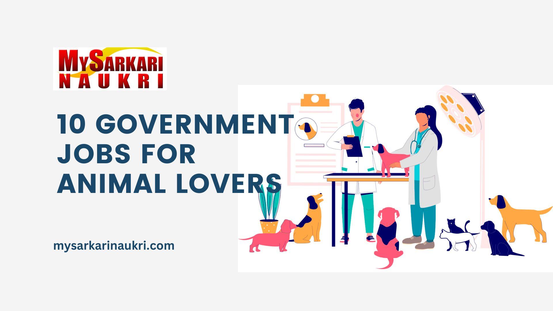 10-government-jobs-for-animal-lovers-apply-now-mysarkarinaukri-en