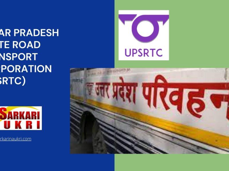 Uttar Pradesh State Road Transport Corporation (UPSRTC) Recruitment