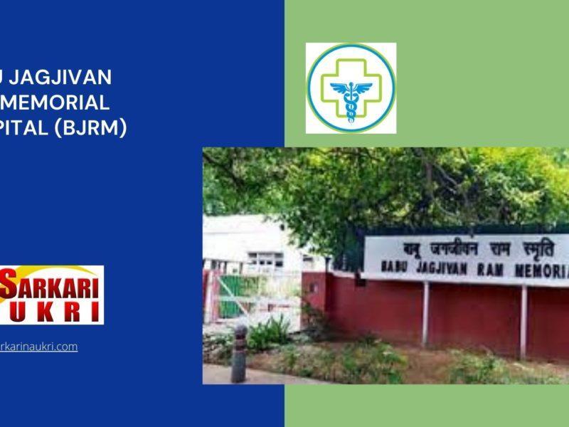 Babu Jagjivan Ram Memorial Hospital (BJRM) Recruitment