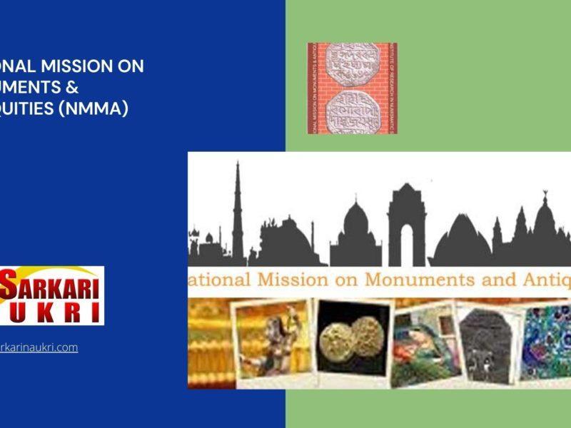 National Mission on Monuments & Antiquities (NMMA) Recruitment