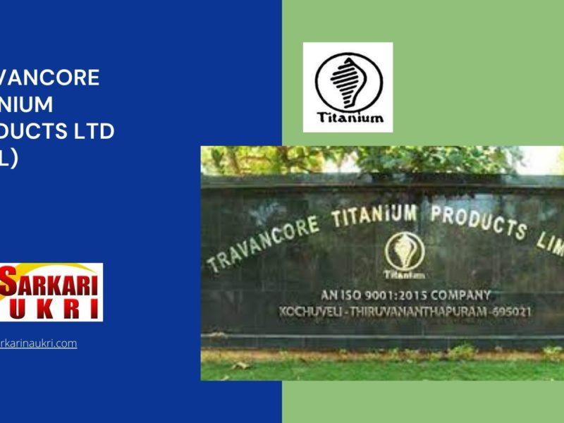 Travancore Titanium Products Ltd (TTPL) Recruitment