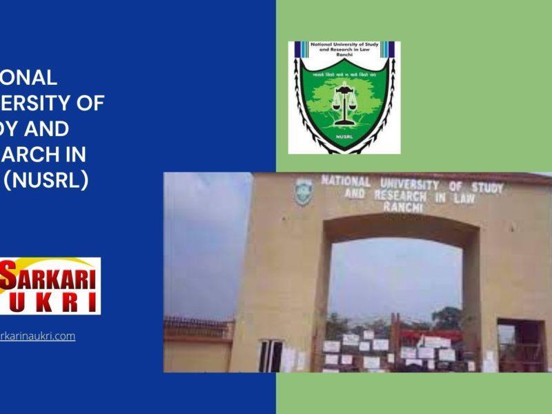 National University of Study and Research in Law (NUSRL) Recruitment