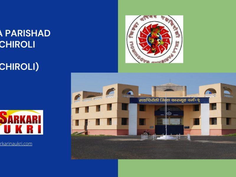 Zilla Parishad Gadchiroli (ZP Gadchiroli) Recruitment