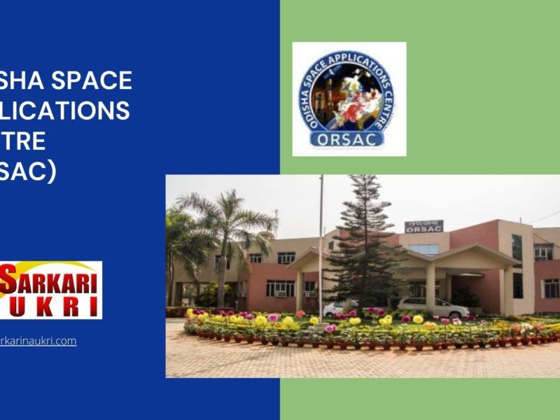 Odisha Space Applications Centre (ORSAC) Recruitment
