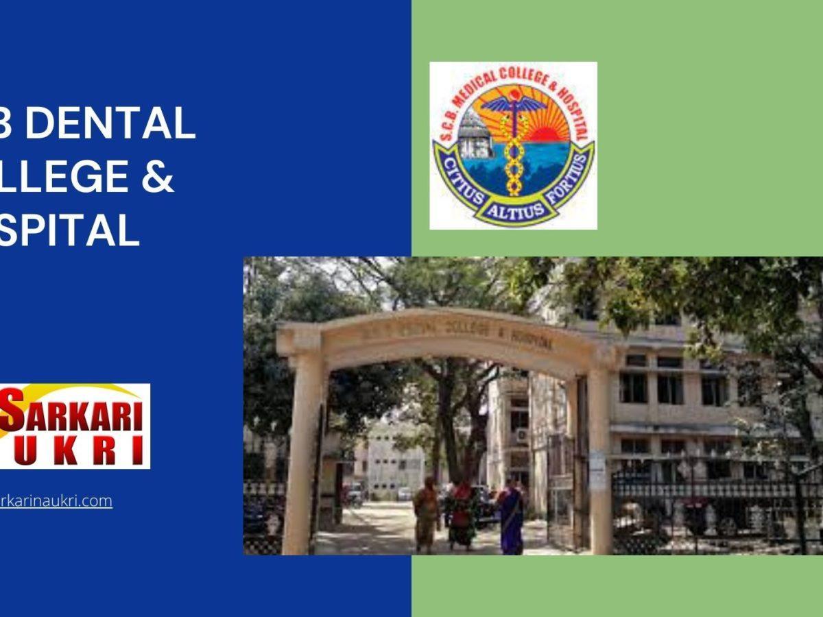 SCB Dental College & Hospital Recruitment