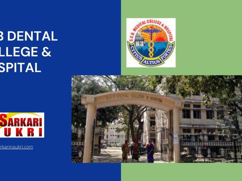SCB Dental College & Hospital Recruitment