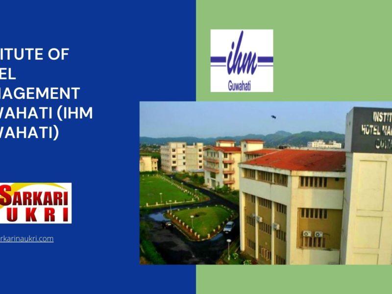 Institute of Hotel Management Guwahati (IHM Guwahati) Recruitment