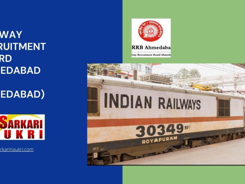 Railway Recruitment Board Ahmedabad (RRB Ahmedabad) Recruitment
