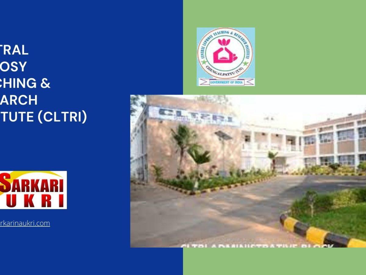 Central Leprosy Teaching & Research Institute (CLTRI) Recruitment