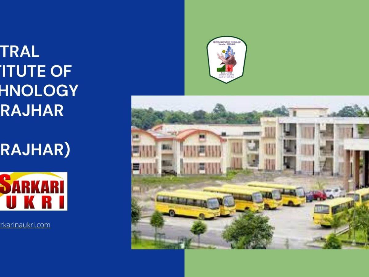 Central Institute of Technology Kokrajhar (CIT Kokrajhar) Recruitment