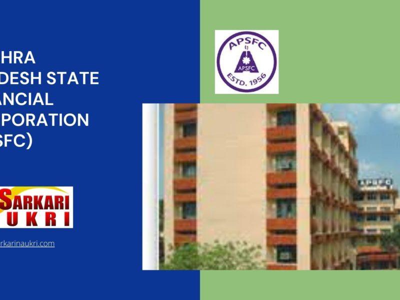 Andhra Pradesh State Financial Corporation (APSFC) Recruitment