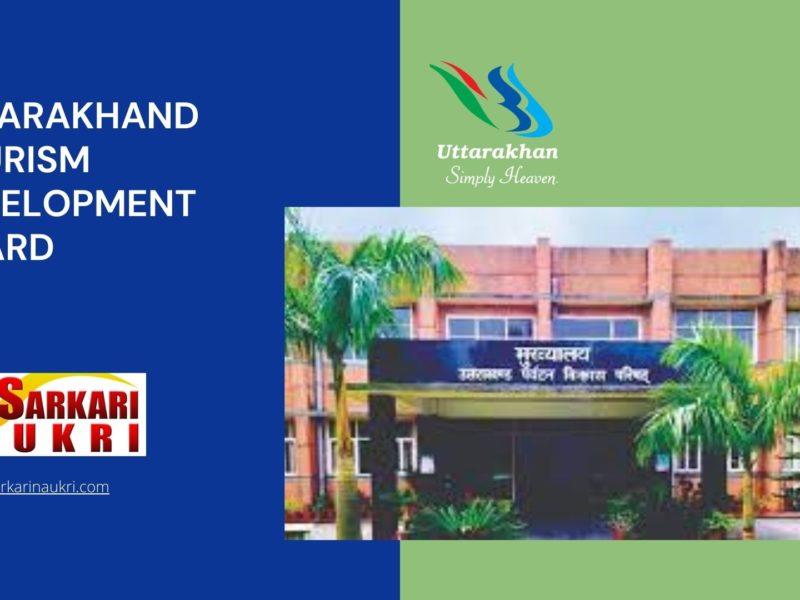 Uttarakhand Tourism Development Board Recruitment