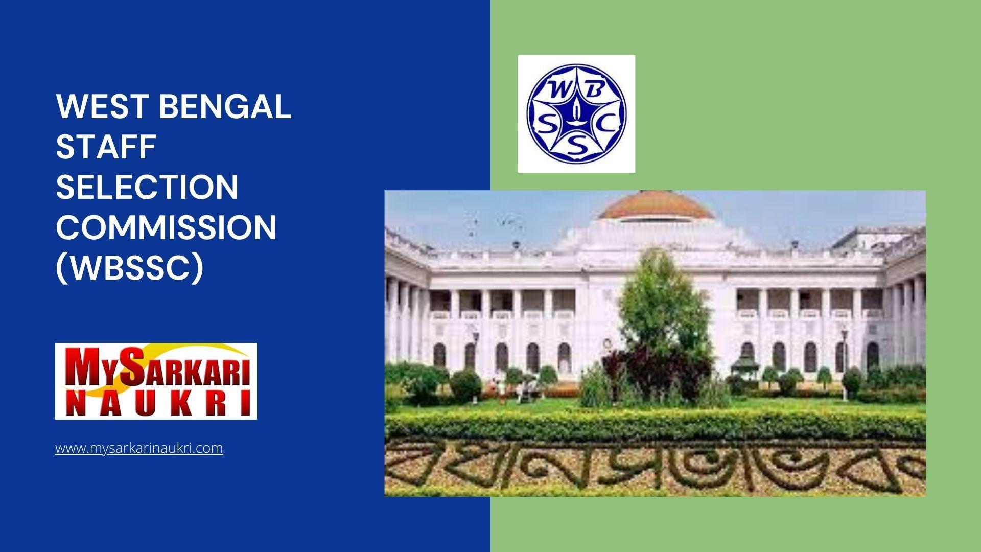 West Bengal Staff Selection Commission Wbssc Recruitment