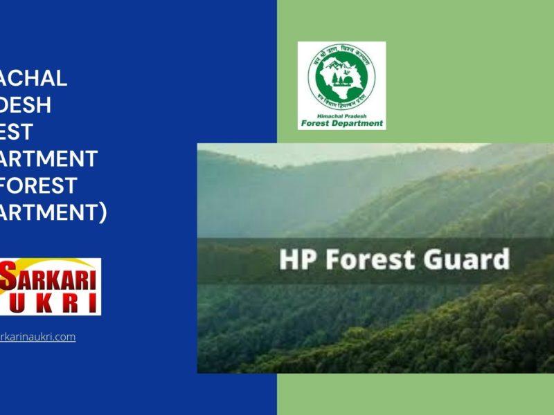 Himachal Pradesh Forest Department (HP Forest Department) Recruitment