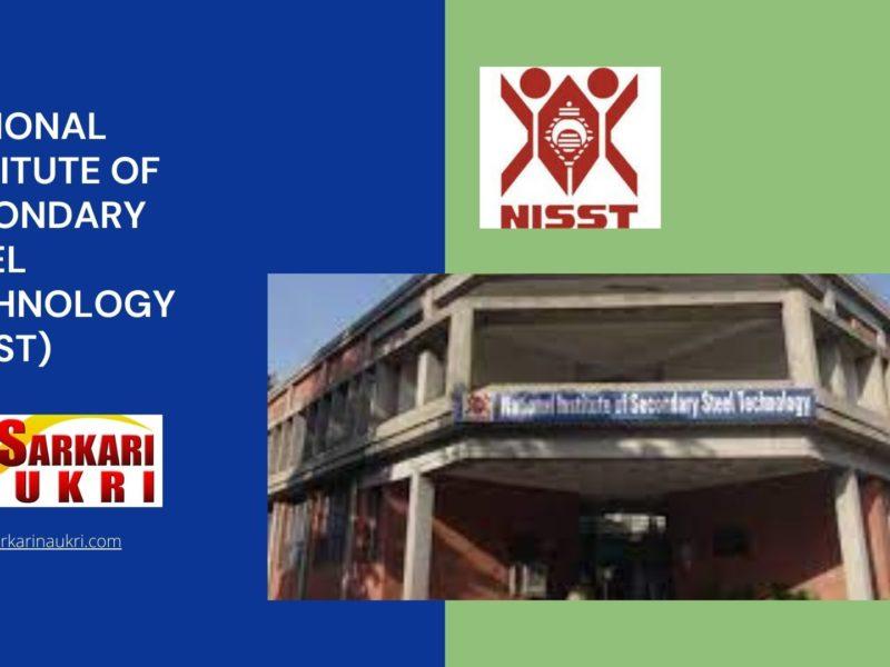 National Institute of Secondary Steel Technology (NISST) Recruitment