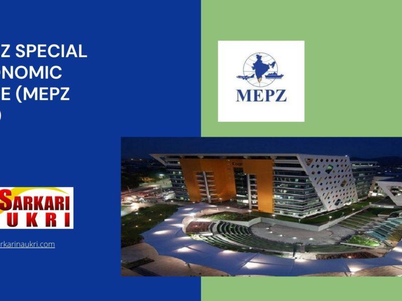 MEPZ Special Economic Zone (MEPZ SEZ) Recruitment