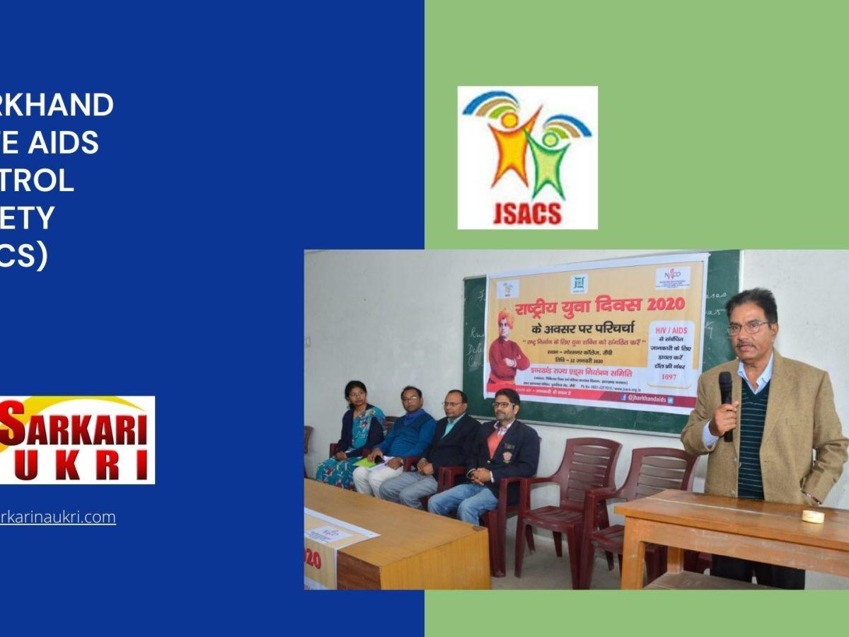 Jharkhand State AIDS Control Society (JSACS) Recruitment
