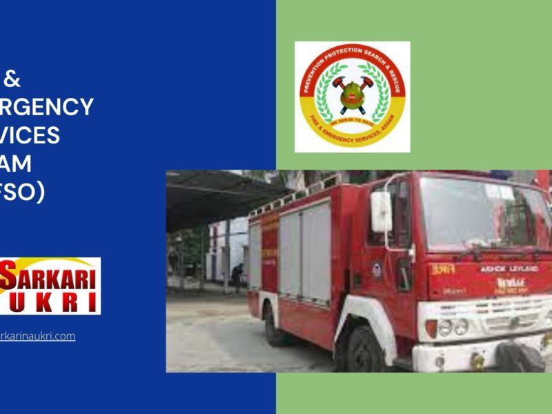 Fire & Emergency Services Assam (ASFSO) Recruitment