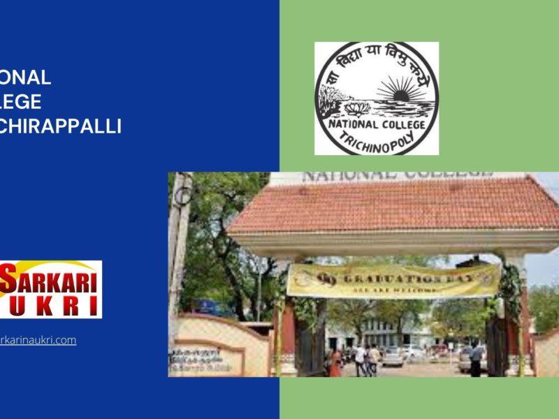 National College Tiruchirappalli Recruitment