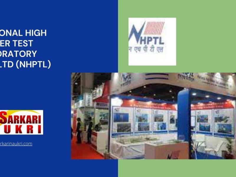 National High Power Test Laboratory Pvt Ltd (NHPTL) Recruitment
