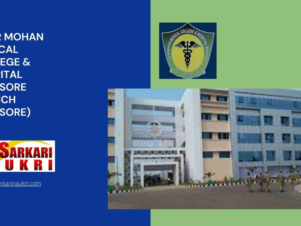 Fakir Mohan Medical College & Hospital Balasore (FMMCH Balasore) Recruitment