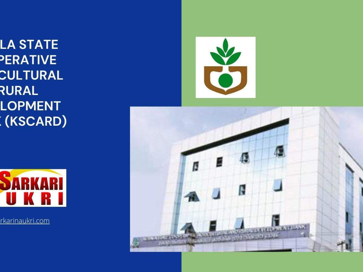 Kerala State Cooperative Agricultural and Rural Development Bank (KSCARD) Recruitment