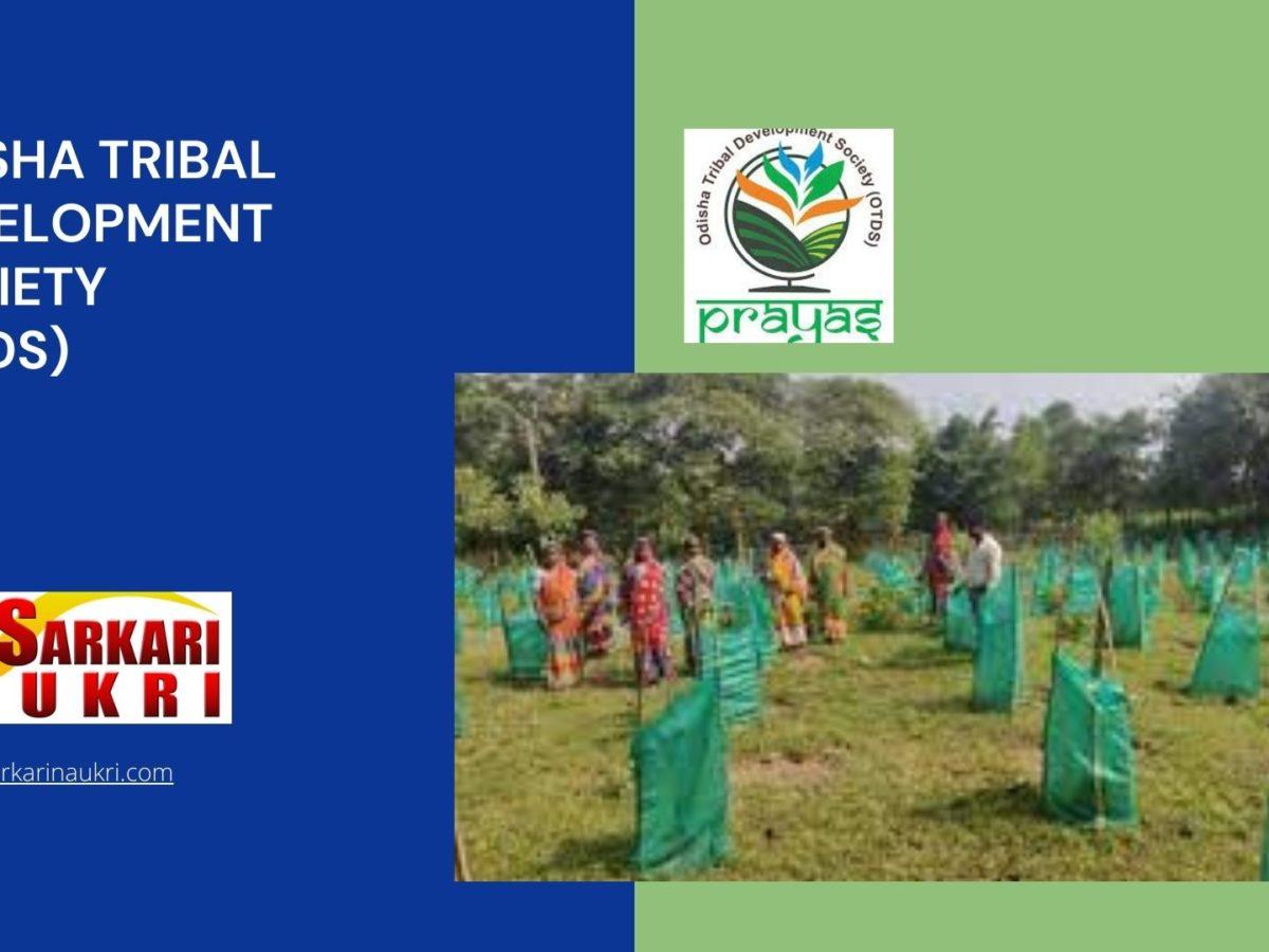 Odisha Tribal Development Society (OTDS) Recruitment