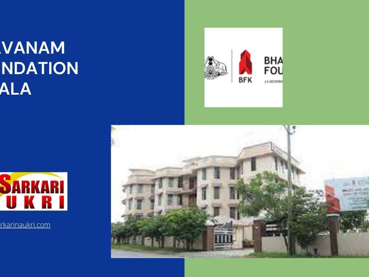 Bhavanam Foundation Kerala Recruitment