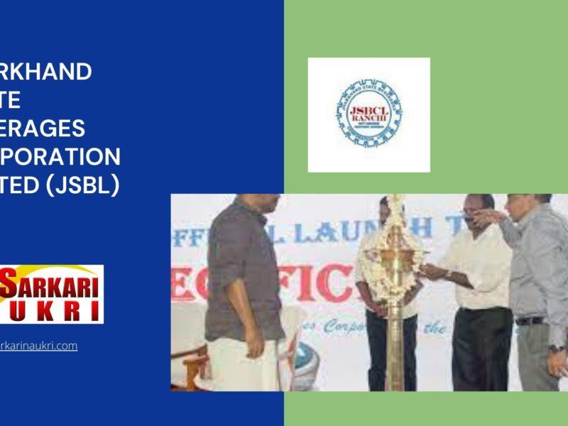 Jharkhand State Beverages Corporation Limited (JSBCL) Recruitment