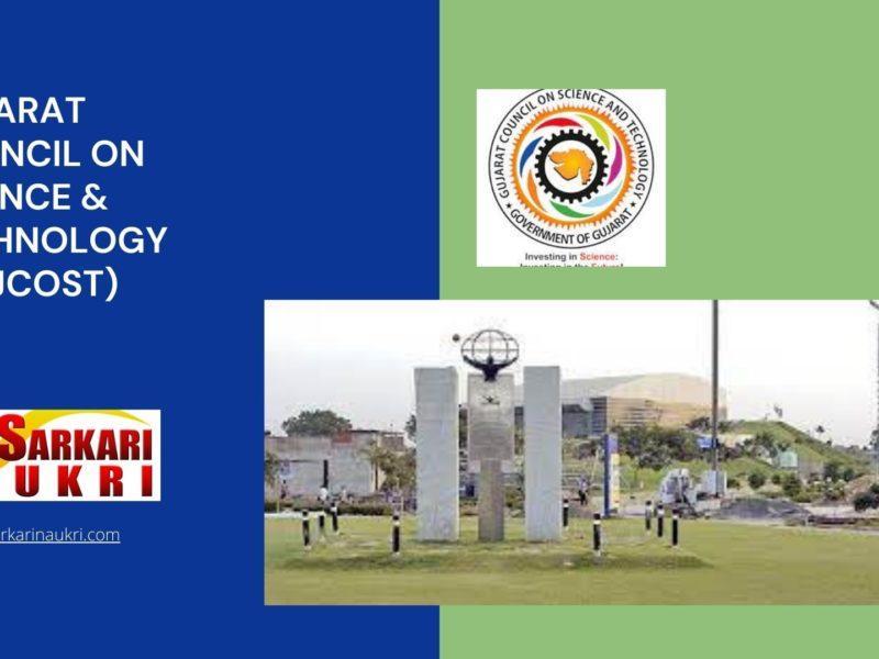 Gujarat Council on Science & Technology (GUJCOST) Recruitment