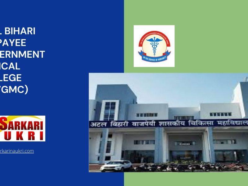Atal Bihari Vajpayee Government Medical College (ABVGMC) Recruitment