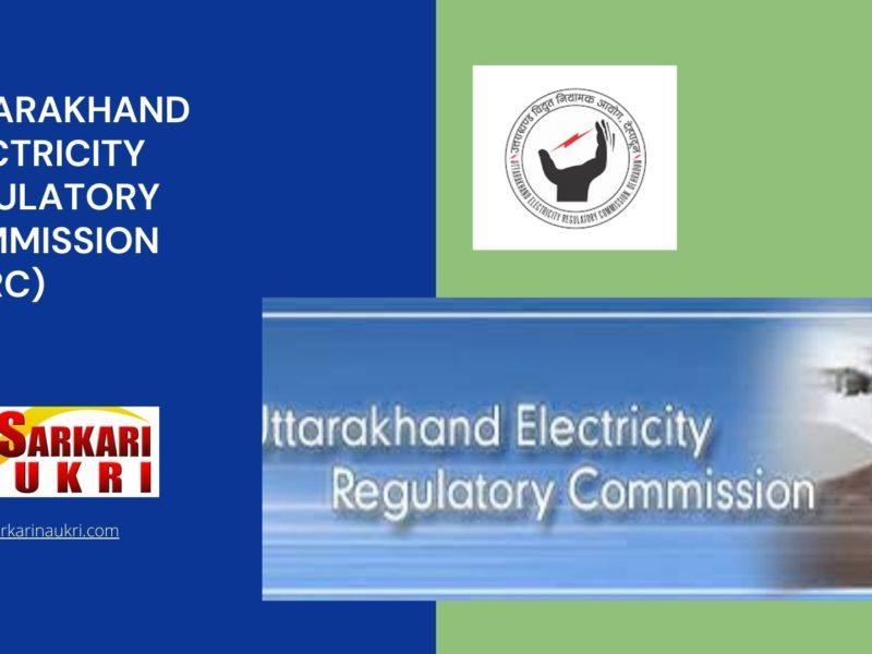 Uttarakhand Electricity Regulatory Commission (UERC) Recruitment