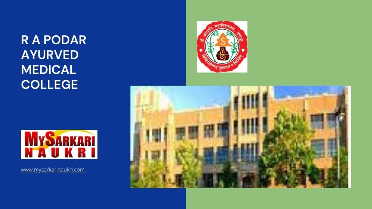 R A Podar Ayurved Medical College Recruitment MySarkariNaukri En