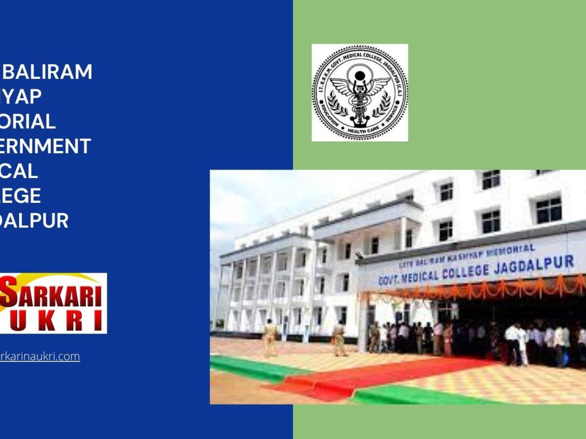Late Baliram Kashyap Memorial Government Medical College Jagdalpur Recruitment