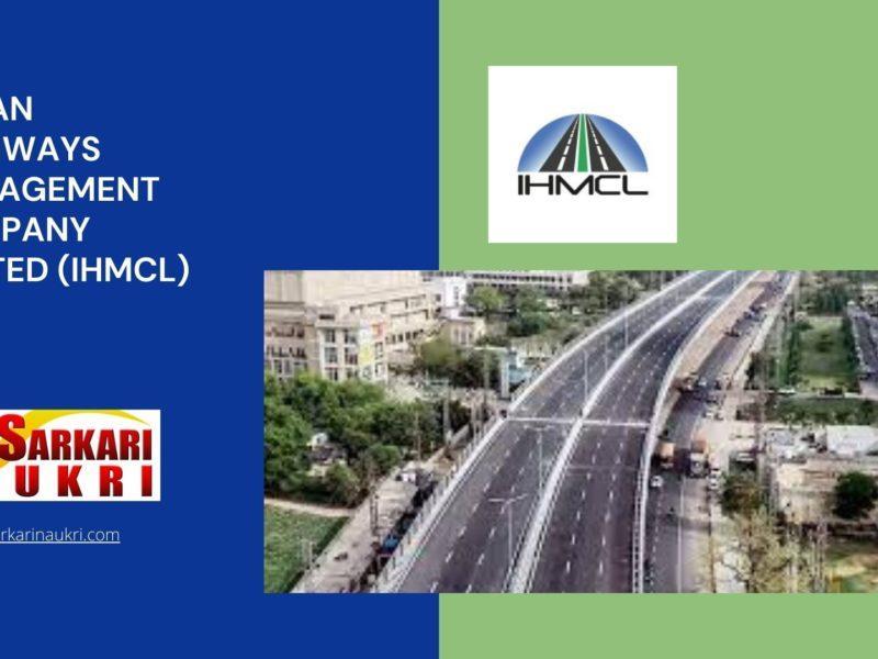 Indian Highways Management Company Limited (IHMCL) Recruitment